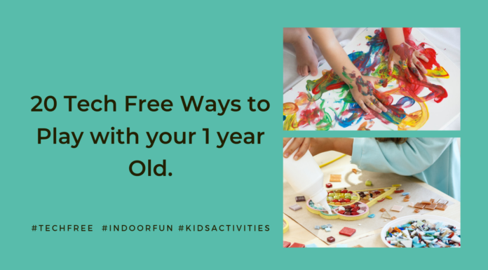 20 Tech-Free Ways to Play with Your 1-Year-Old 20 Tech Free Ways to Play with your 1 year old